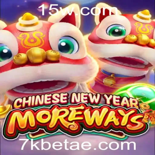 Explore o Fascinante Jogo CHINESENEWYEARMOREWAYS da 7kbet